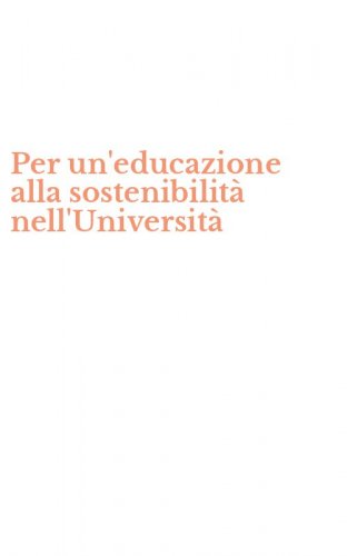 Per un'educazione alla sostenibilit&agrave; nell'Universit&agrave;