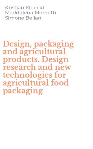 Design, packaging and agricultural products. Design research and new technologies for agricultural food packaging