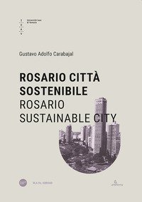 Rosario citt&agrave; sostenibile-Rosario sustainable city