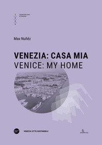Venezia: casa mia-Venice: my Home