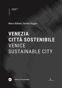 Venezia citt&agrave; sostenibile-Venice sustainable city