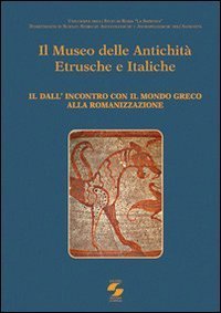 Il museo delle antichit&agrave; etrusche e italiche