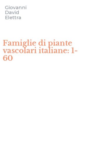 Famiglie di piante vascolari italiane: 1-60