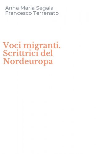 Voci migranti. Scrittrici del Nordeuropa