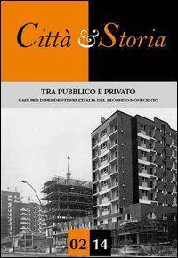 Tra pubblico e privato. Case per dipendenti nell'Italia del secondo Novecento
