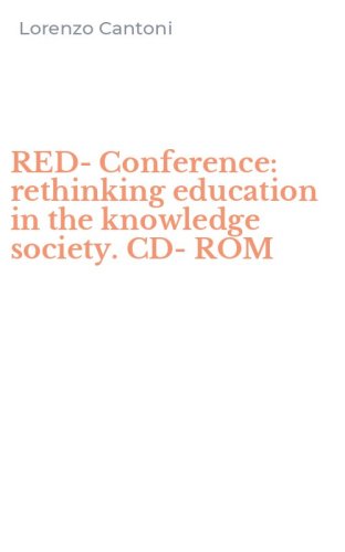 RED-Conference: rethinking education in the knowledge society. CD-ROM