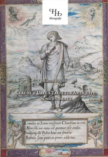 Claude d'Urf&eacute;'s taste for antiquity: some evidence