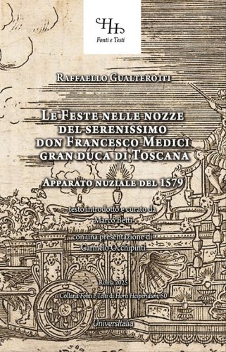 Feste nelle nozze del serenissimo don Francesco Medici gran duca di Toscana. Et della sereniss. Sua consorte la sig. Bianca Cappello