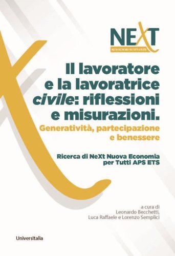 Il lavoratore e la lavoratrice civile: riflessioni e misurazioni. Generativit&agrave;, partecipazione e benessere