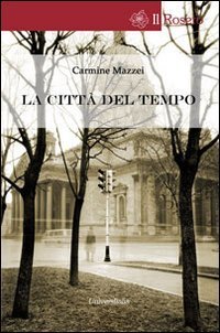 La citt&agrave; del tempo