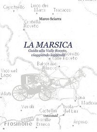 La Marsica. Guida alla Valle Roveto, viaggiando leggendo