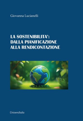 La sostenibilit&agrave;: dalla pianificazione alla rendicontazione