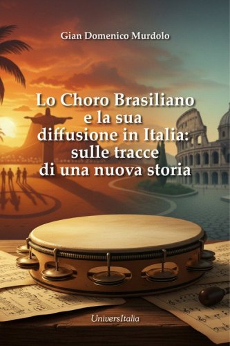 Lo choro brasiliano e la sua diffusione in italia: sulle tracce di una nuova storia