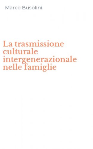 La trasmissione culturale intergenerazionale nelle famiglie