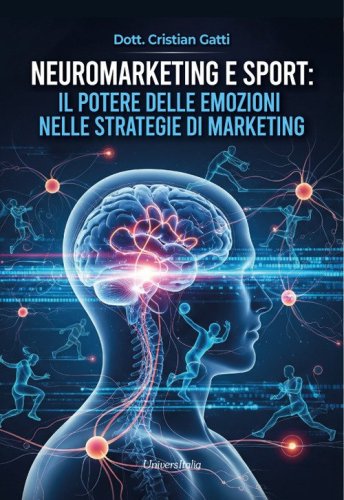 Neuromarketing e sport: il potere delle emozioni nelle strategie di marketing
