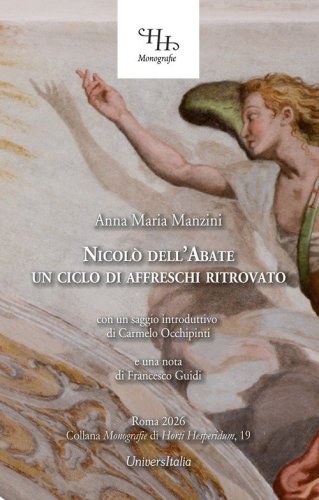 Nicol&ograve; dell'Abate. Un ciclo di affreschi ritrovato