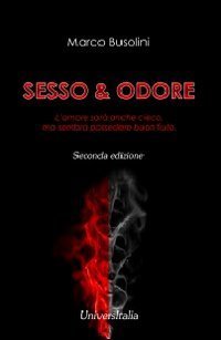 Sesso&odore. L'amore sar&agrave; anche cieco, ma sembra possedere buon fiuto