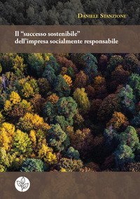 Il &laquo;successo sostenibile&raquo; dell'impresa socialmente responsabile