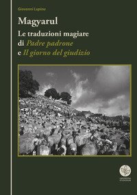 Magyarul. Le traduzioni magiare di &laquo;Padre padrone&raquo; e &laquo;Il giorno del giudizio&raquo;