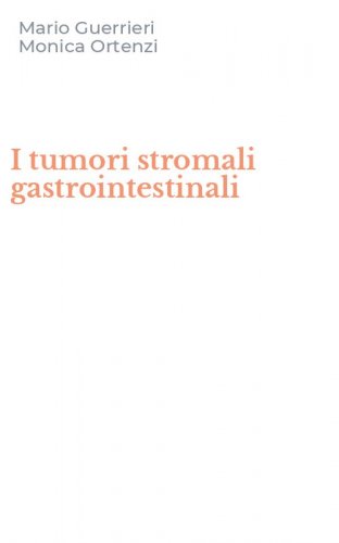 I tumori stromali gastrointestinali
