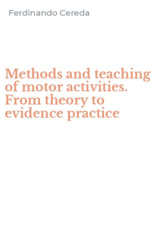Methods and teaching of motor activities. From theory to evidence practice