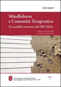 Mindfulness e comunit&agrave; terapeutica. Un modello orientato alle DBT Skills
