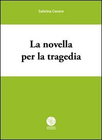 La novella per la tragedia