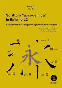 Scrittura &laquo;accademica&raquo; in italiano L2. Analisi delle strategie di apprendenti sinofoni