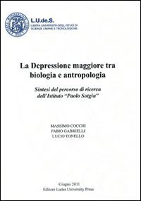 La depressione maggiore tra biologia e antropologia. Sintesi del percorso di ricerca dell'Istituto &laquo;Paolo Sotgiu&raquo;