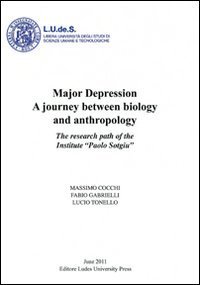 Major depression a journey between biology and anthropology. The research path of the the Institute &laquo;Paolo Sotgiu&raquo;