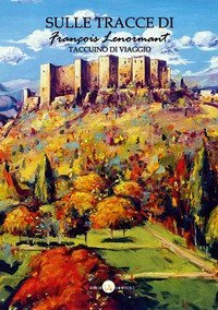Sulle tracce di Fran&ccedil;ois Lenormant. Taccuino di viaggio