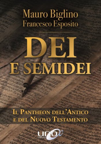 Dei e semidei. Il pantheon dell'Antico e del Nuovo Testamento