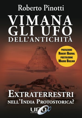 Vimana. Gli UFO dell'antichit&agrave;. Extraterrestri nell'India protostorica?