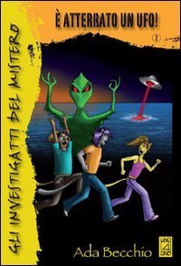 Gli investigatti del mistero. &Egrave; atterrato un ufo!