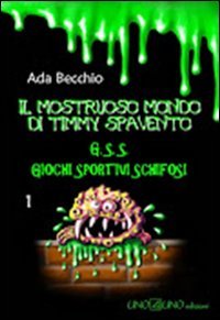 Il mostruoso mondo di Timmy Spavento