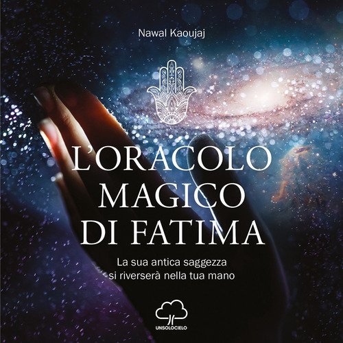 L'oracolo magico di Fatima. La sua antica saggezza si riverser&agrave; nella tua mano