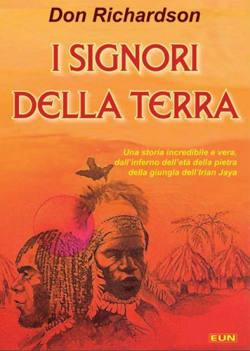 I signori della terra. Una storia incredibile e vera dell'inferno dell'et&agrave; della pietra...