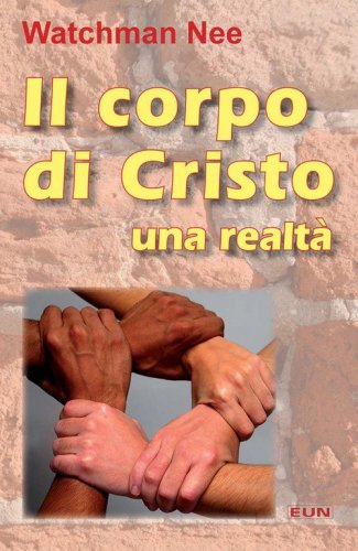 Il corpo di Cristo. Una realt&agrave;