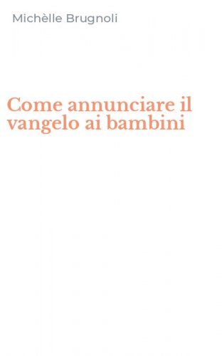 Come annunciare il vangelo ai bambini