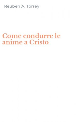 Come condurre le anime a Cristo