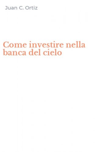 Come investire nella banca del cielo