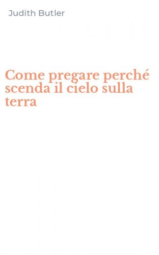 Come pregare perch&eacute; scenda il cielo sulla terra