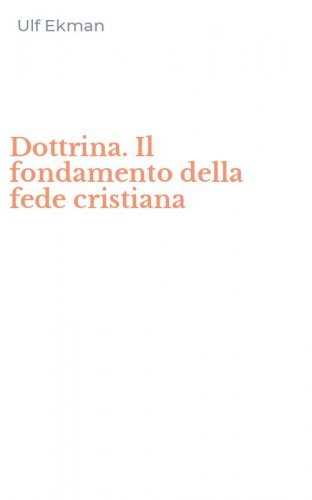 Dottrina. Il fondamento della fede cristiana