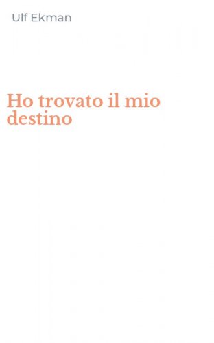 Ho trovato il mio destino