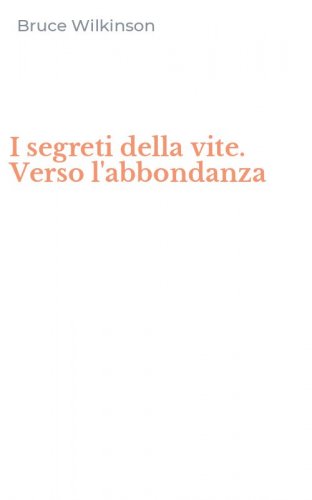 I segreti della vite. Verso l'abbondanza