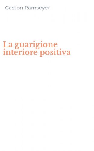 La guarigione interiore positiva