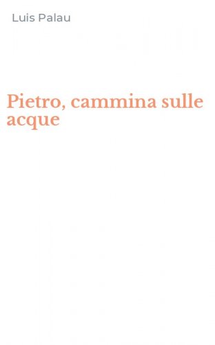 Pietro, cammina sulle acque
