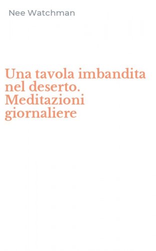 Una tavola imbandita nel deserto. Meditazioni giornaliere