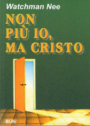Non pi&ugrave; io, ma Cristo