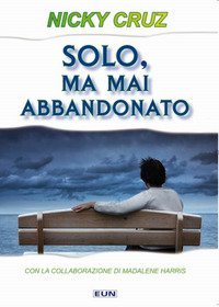 Solo, ma mai abbandonato